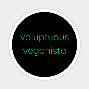 Voluptuous Veganista Magnet